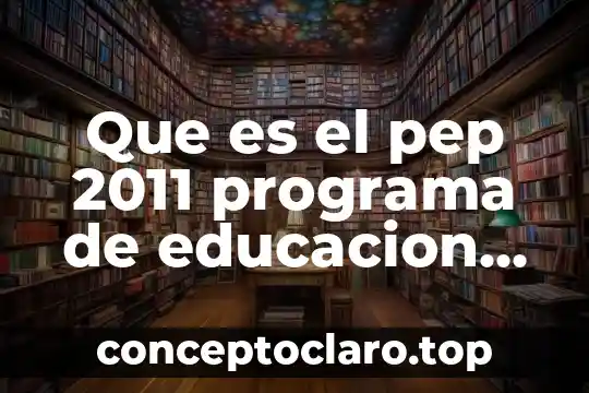 Que es la luna como enseñar a niños preescolar 3 Que es el pep 2011 programa de educacion preescolar