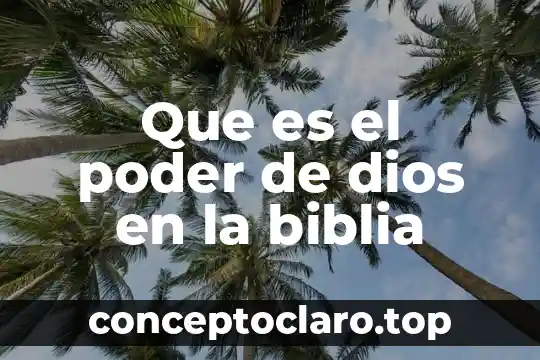 Que es el poder de dios en la biblia