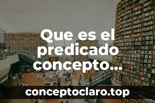 Que es el poema concepto basico 3 Que es el predicado concepto basico