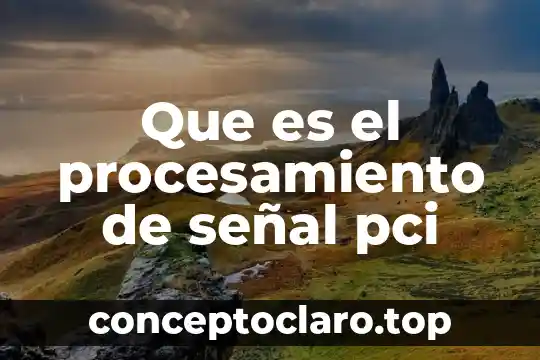 Qué es el procesamiento fonológico en la lectura 7 Que es el procesamiento de señal pci