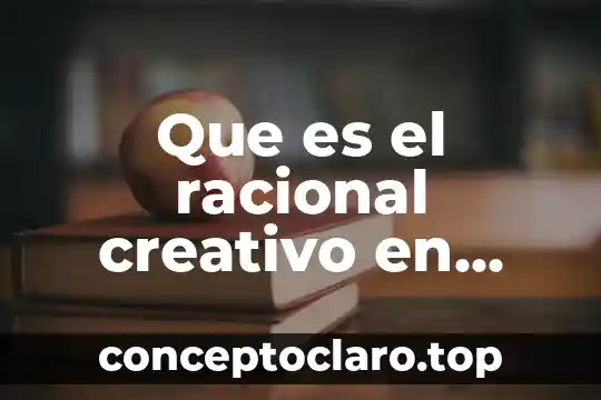 Que es el racional creativo en publicidad
