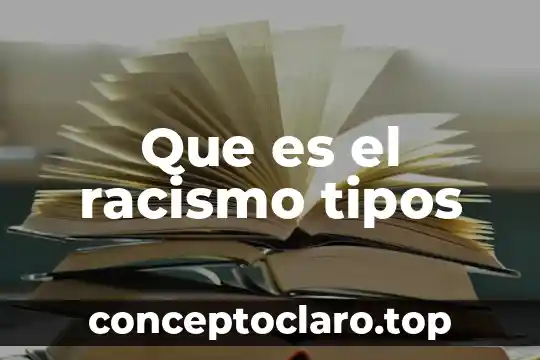 Que es la eugenecia y sus tipos 8 Que es el racismo tipos