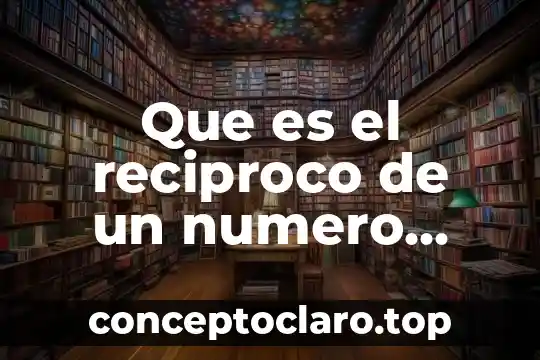Que es el reciproco de un numero complejo