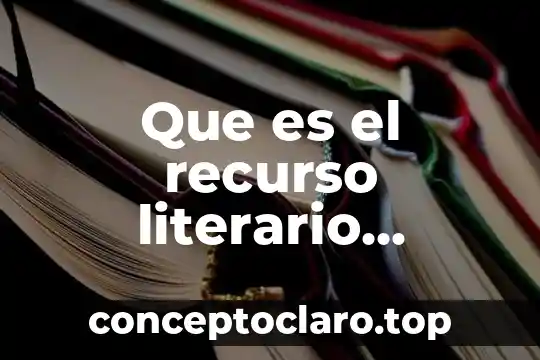 Qué es el texto literario 3 Que es el recurso literario metafora