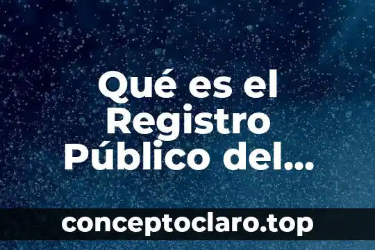 Qué es el Registro Público del Comercio en México
