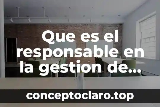 Que es codigo de usuario en enfermeria 7 Que es el responsable en la gestion de enfermeria