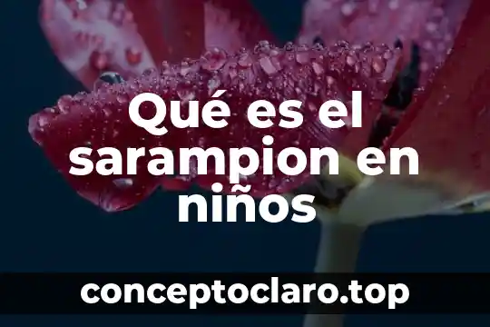 Explicación de lo que es el Sol para niños 4 Qué es el sarampion en niños