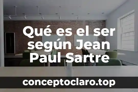 Qué es el ser según Jean Paul Sartre