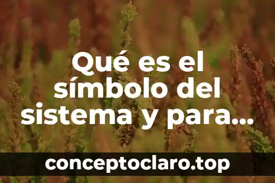 Qué es el símbolo del sistema y para qué sirve