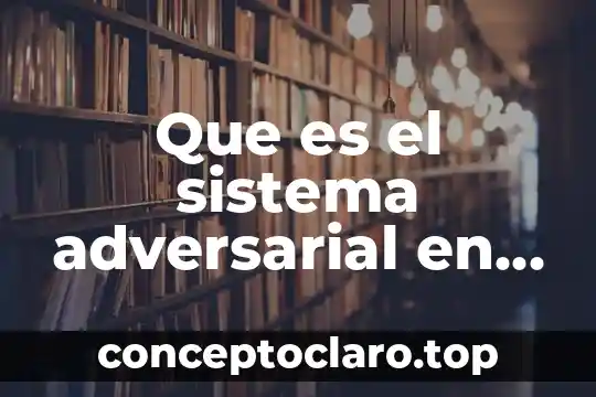 Que es un sobrenombre en derecho civil 4 Que es el sistema adversarial en derecho