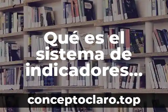 Qué es el sistema de indicadores cíclicos