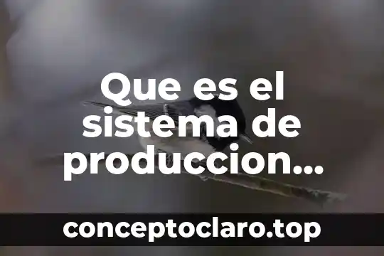 Que es el sistema de produccion ajustada