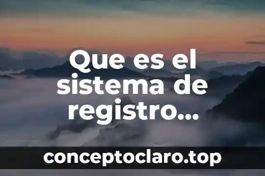 Que es el sistema de registro contable