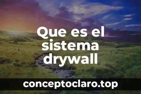 Que es el sistema drywall