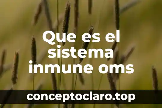 Que es el sistema inmune oms