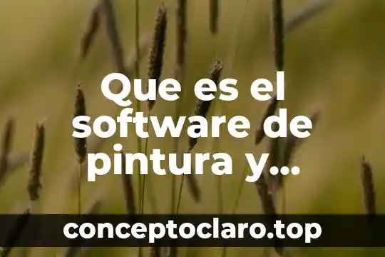 Dibujo guardado que es 8 Que es el software de pintura y dibujo y eemplos