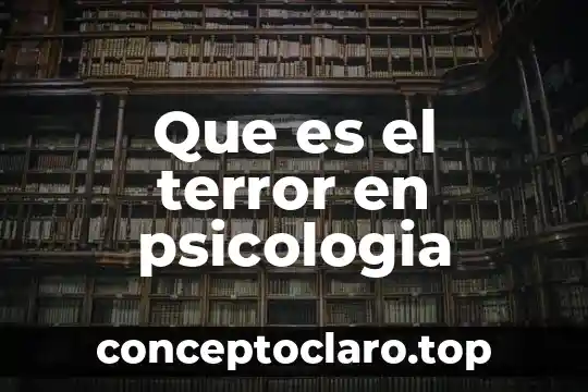 Qué es la psicología dialéctica 4 Que es el terror en psicologia