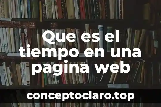 Fojas que es número de página u hoja 3 Que es el tiempo en una pagina web