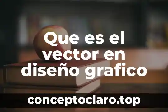 Que es el vector en diseño grafico