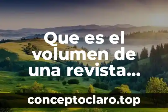 Que es el volumen de una revista cientifica