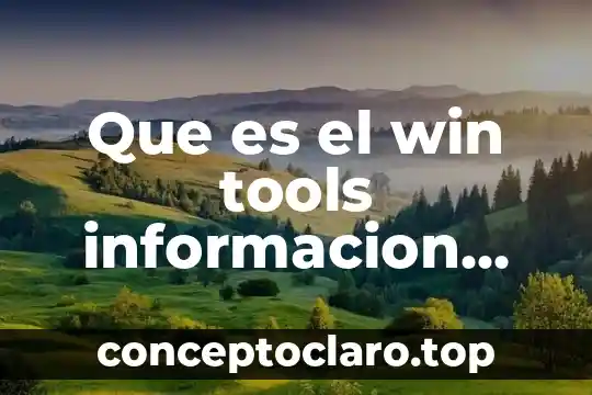 Que es el win tools informacion informacion