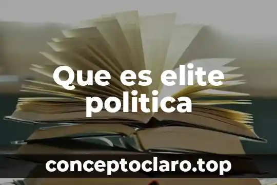 Que es la representación politica 3 Que es elite politica