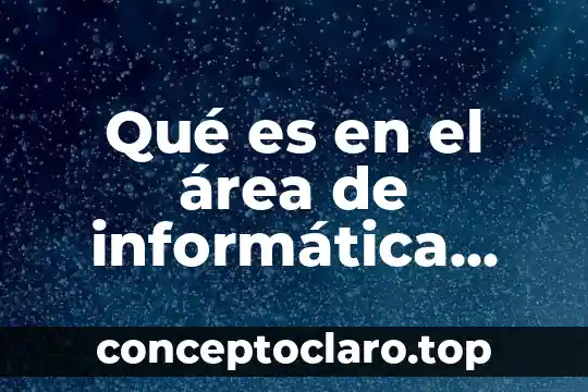 Qué es en el área de informática rango