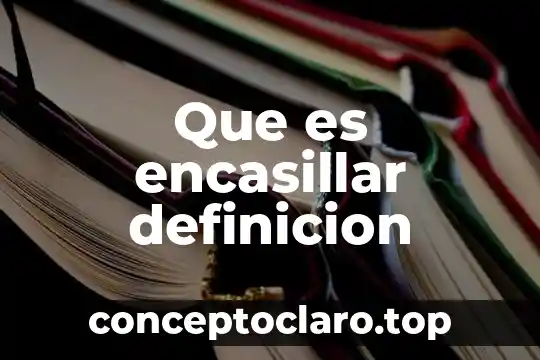Que es encasillar definicion