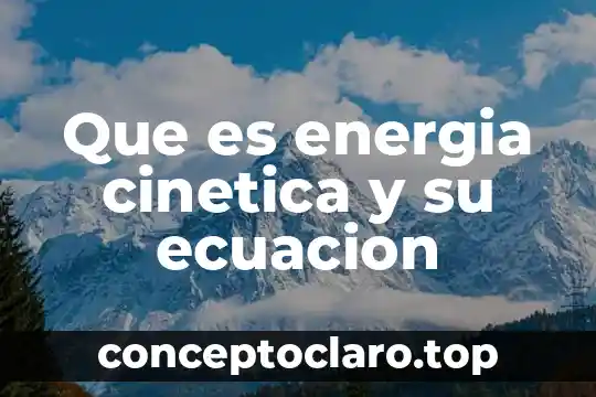 Cinética de degradación del perganometría sabiendo que es oxidación 6 Que es energia cinetica y su ecuacion