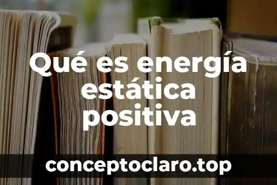 Que es ser de pumas 5 Qué es energía estática positiva