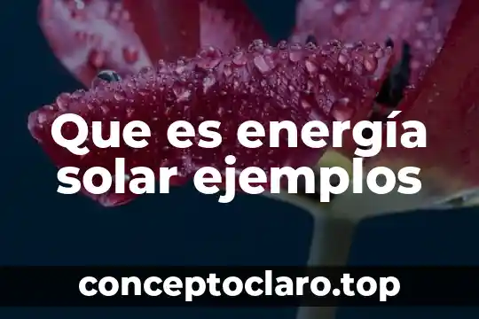 Que es energía solar ejemplos