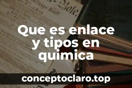Que es dosis y sus tipos 4 Que es enlace y tipos en quimica
