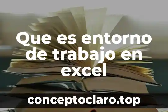 Que es dispersión en excel 7 Que es entorno de trabajo en excel