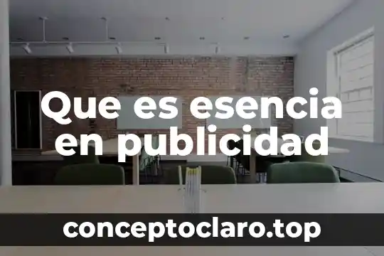Que es esencia en publicidad