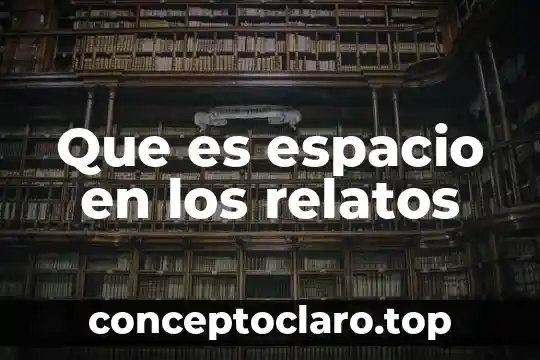 Que es manejo de espacio en la danza 6 Que es espacio en los relatos