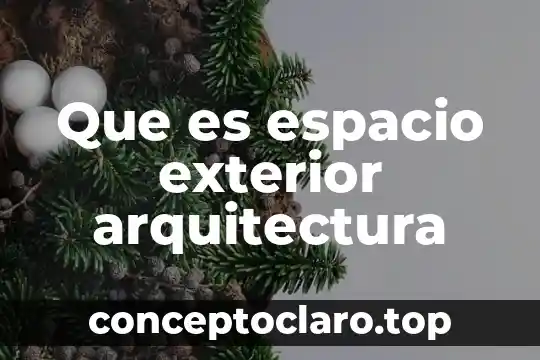 Que es espacio exterior arquitectura