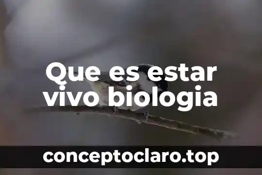 Que es control en biologia 3 Que es estar vivo biologia