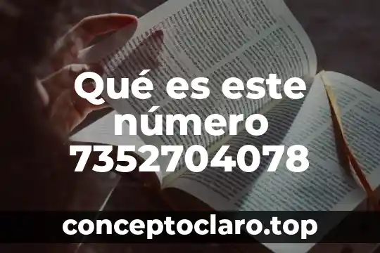 Qué es este número 7352704078