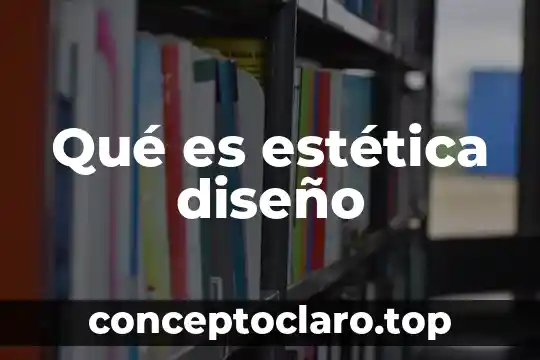 Qué es estética diseño