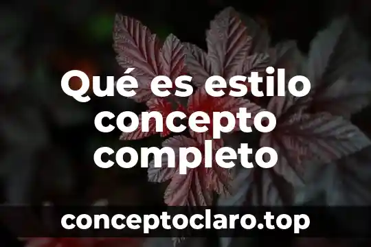 Definicion que es concepto o significado de la palabra arcoiris 5 Qué es estilo concepto completo