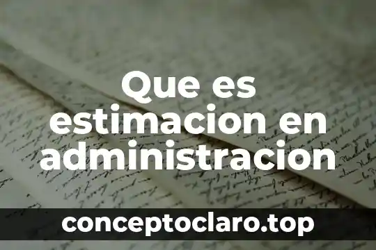 Que es la estimacion de ventas 5 Que es estimacion en administracion