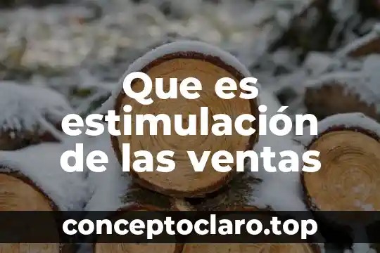 Qué es la demostración en ventas 7 Que es estimulación de las ventas