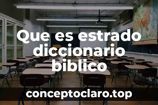 Que es estrado diccionario biblico
