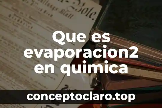 Que es un elemento y un compuesto en quimica 6 Que es evaporacion2 en quimica