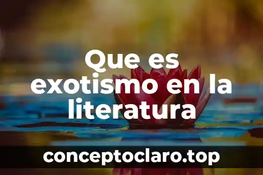 Que es la literatura celta-iberico 4 Que es exotismo en la literatura