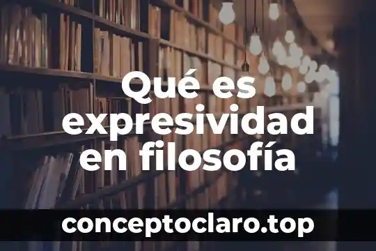 Qué es expresividad en filosofía