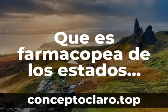Que es farmacopea de los estados unidos mexicanos