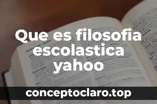 Qué es religioso en filosofía 3 Que es filosofia escolastica yahoo