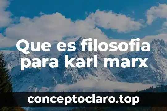 Que es filosofia para karl marx