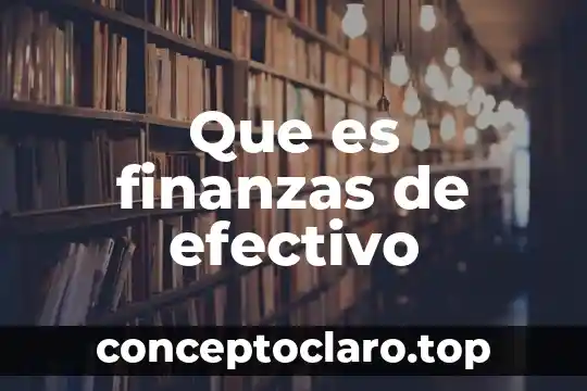 Que es un mensaje publicitario efectivo 3 Que es finanzas de efectivo